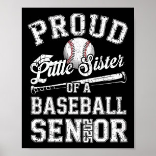 Proud Little Sister Of A 2025 Senior Baseball Grad Poster