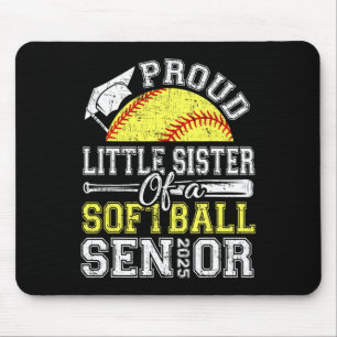 Proud Little Sister Of A 2025 Senior Softll Gradua Mouse Pad