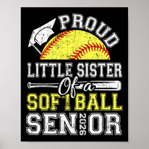 Proud Little Sister Of A 2026 Senior Softll Gradua Poster