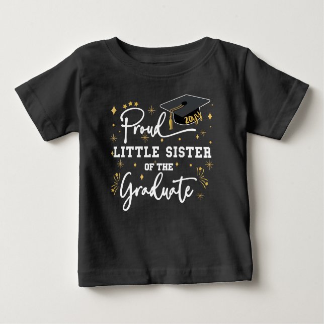 Proud Little Sister Of The Graduate | Black Baby T-Shirt (Front)