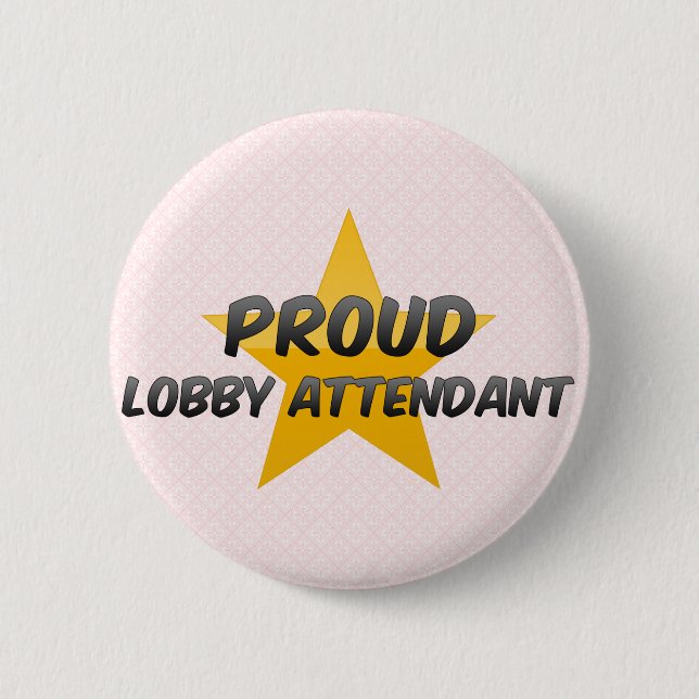 Proud Lobby Attendant 6 Cm Round Badge (Front)