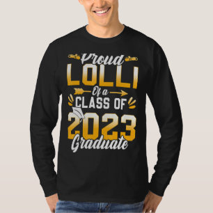 Proud Lolli Of A Class Of 2023 Graduate Senior 23 T-Shirt