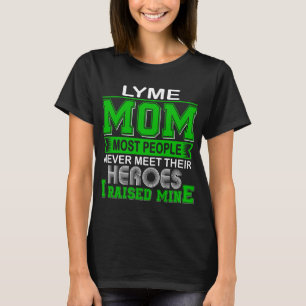 Proud Lyme Mum I Raised Mine T-Shirt