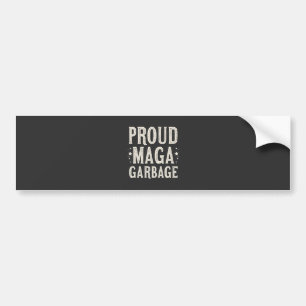 Proud MAGA Garbage For Trump supporter Election   Bumper Sticker