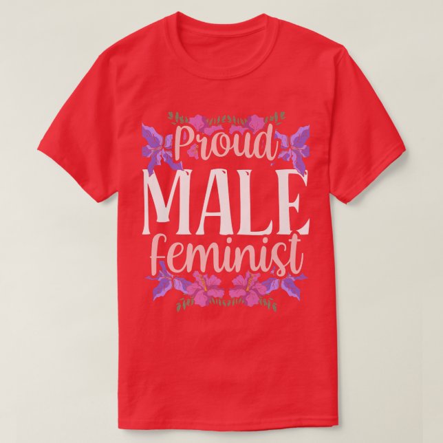 Proud Male Feminist Girls Womens Rights Feminism F T-Shirt (Design Front)