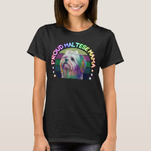 Proud Maltese Mama Cute Maltese Dog Mum Rainbow Po T-Shirt