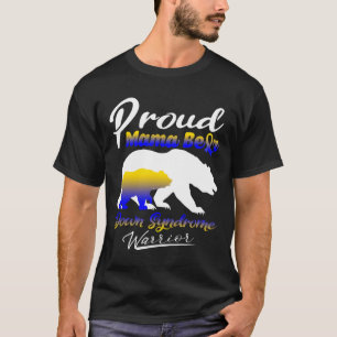 Proud Mama Bear Down Syndrome Warrior Down Syndrom T-Shirt