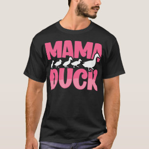Proud Mama Duck Duckling Animals Cute Duck Bird Lo T-Shirt