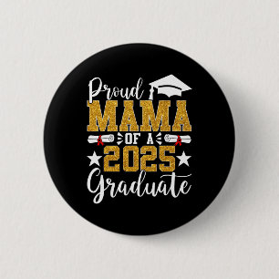 Proud Mama Of A 2025 Graduate Mama Graduation 2025 6 Cm Round Badge