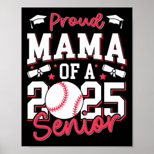 Proud Mama Of A 2025 Senior Mum Cl Of 2025 Sell Poster