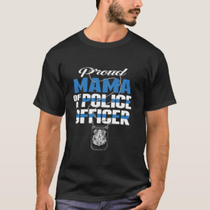 Proud Mama Of A Police Officer Thin Blue Line Mum  T-Shirt