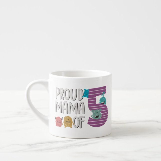 Proud Mama of Five Espresso Cup (Left)