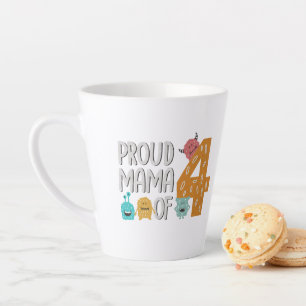 Proud Mama of Four Latte Mug
