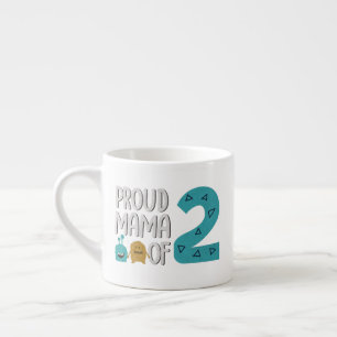 Proud Mama of Two Espresso Cup