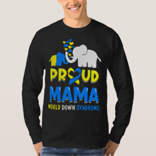 Proud Mama World Down Syndrome Awareness Day Eleph T-Shirt