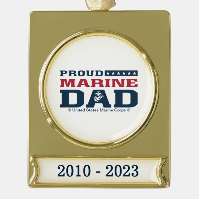 Proud Marine Dad - Colour Gold Plated Banner Ornament (Front)