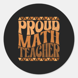 Proud Math Teacher Black History Month Retro Groov Classic Round Sticker