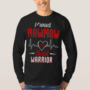 Proud Mawmaw Of A Heart Warrior Awareness Mothers T-Shirt