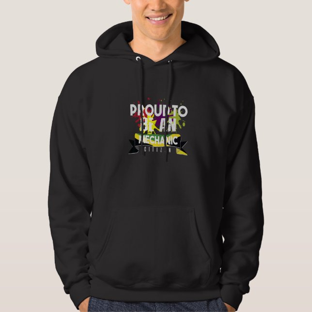 Proud mechanic citizen Profession career worker 3 Hoodie (Front)