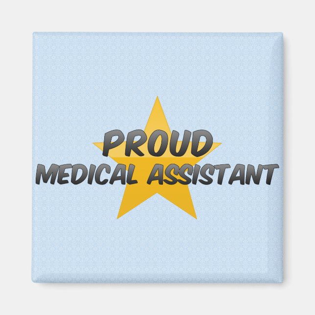 Proud Medical Assistant Magnet (Front)