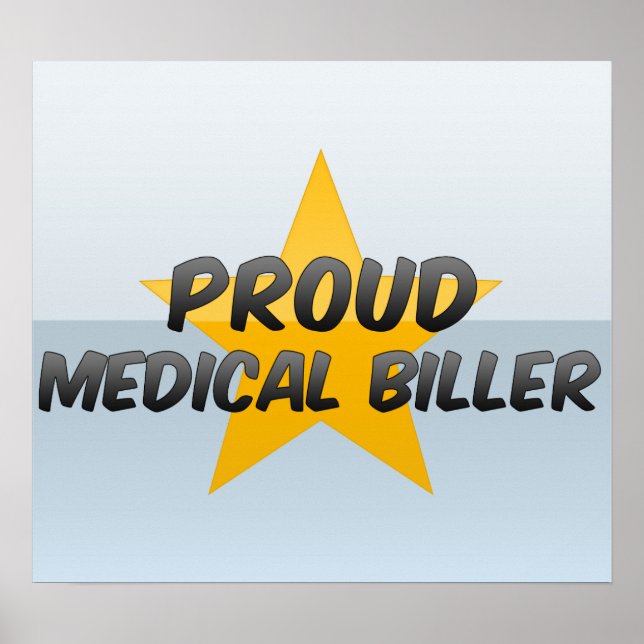 Proud Medical Biller Poster (Front)