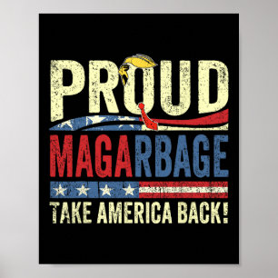 Proud Mega Garbyge Tee Proud To Be Garbyge Trump S Poster