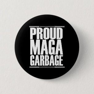 Proud Mega Garbyge Trump Supporter 4 6 Cm Round Badge