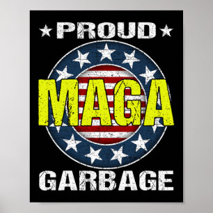 Proud Mega Garbyge Trump Supporter President Us 47 Poster