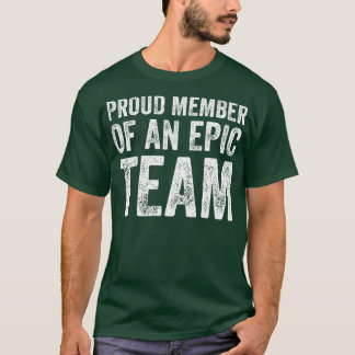 Proud Member Appreciation Work Employee Team Membe T-Shirt