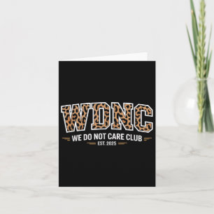Proud Member Club We Do Not Care Club Humour Joke Card
