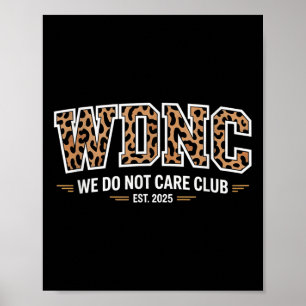 Proud Member Club We Do Not Care Club Humour Joke Poster