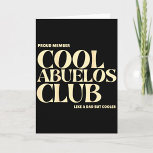 Proud Member Cool Abuelos Club Like A Dad But Cool Card