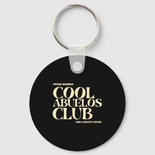 Proud Member Cool Abuelos Club Like A Dad But Cool Key Ring