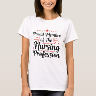 Proud Member Nursing Profession Artistic Art T-Shirt