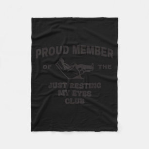 Proud Member Of Just Resting My Eyes Club Dad Fath Fleece Blanket