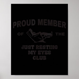 Proud Member Of Just Resting My Eyes Club Dad Fath Poster