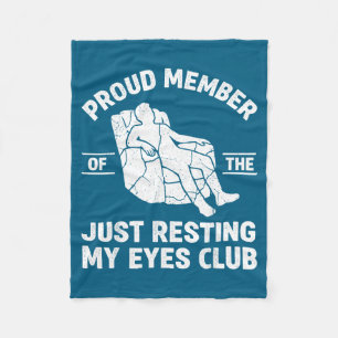 Proud Member Of Just Resting My Eyes Club Funny Re Fleece Blanket