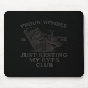Proud Member Of Resting Eyes Club Dad Racoon Mouse Pad