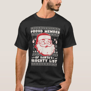 Proud Member of Santa s Naughty List Ugly Christma T-Shirt