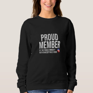 Proud Member Of Small Fringe Minority With Patriot Sweatshirt