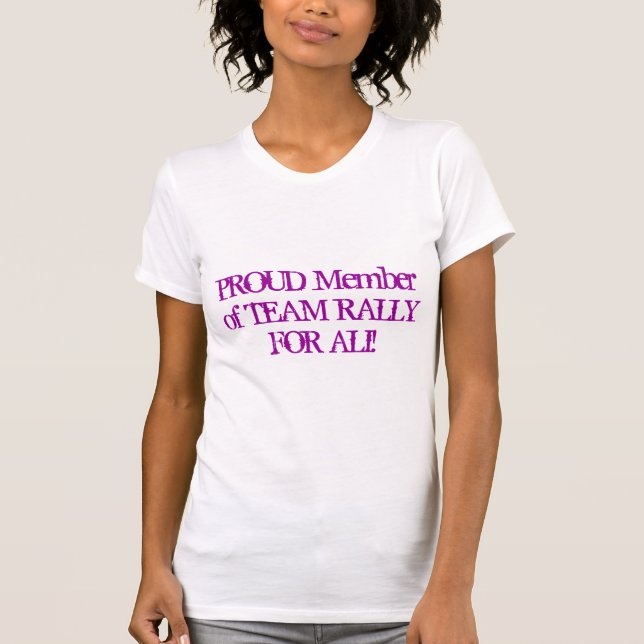 PROUD Member of TEAM RALLY FOR ALI! T-Shirt (Front)