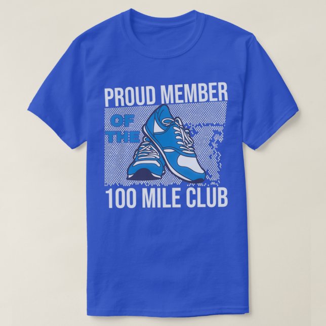 Proud Member Of The 100 Mile Club Ultra Run Trail  T-Shirt (Design Front)