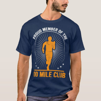 Proud Member Of The 100 Mile Club Ultra Run Trail  T-Shirt