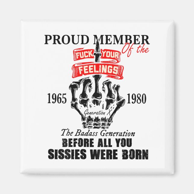 Proud Member Of The 1965-1980 Generation X Bad Gen Magnet (Front)