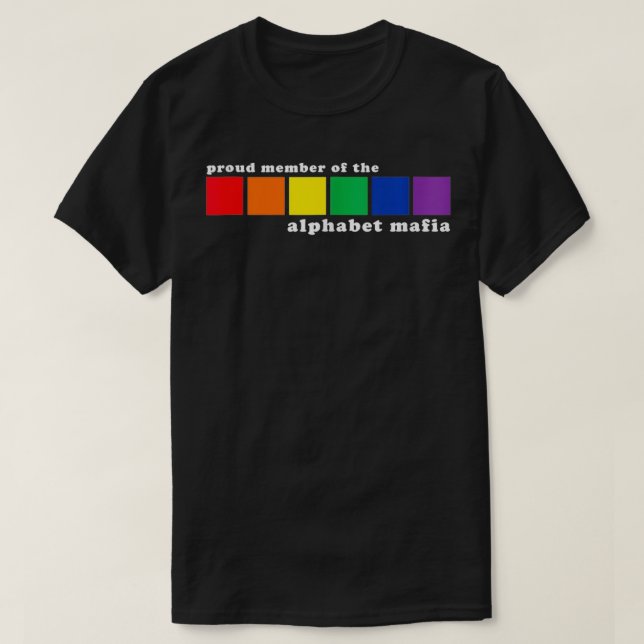 Proud Member of the Alphabet Mafia LGBTQ+ Pride Ga T-Shirt (Design Front)