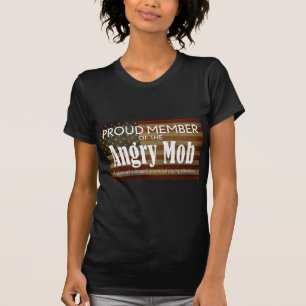 Proud Member of the Angry Mob T-Shirt