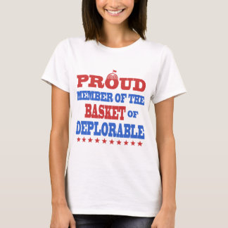 PROUD MEMBER OF THE BASKET OF DEPLORABLE T-Shirt