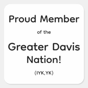 Proud Member of the Greater Davis Nation sticker
