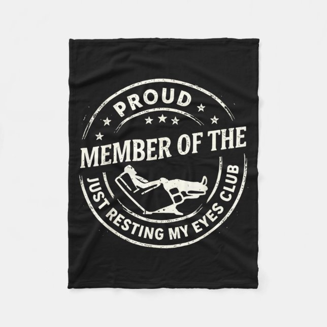 Proud Member Of The Just Resting My Eyes Club  Fleece Blanket (Front)
