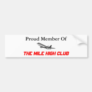 Proud Member Of The Mile High Club Bumper Sticker